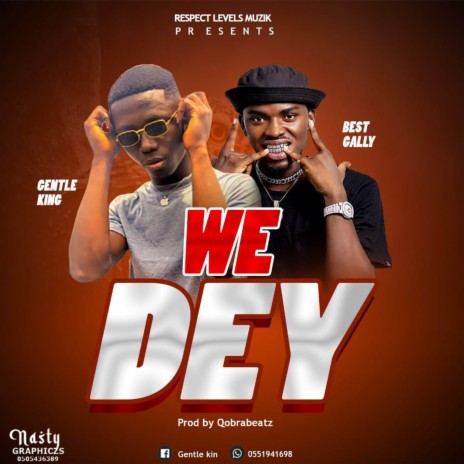 We Dey ft. Best Gally | Boomplay Music