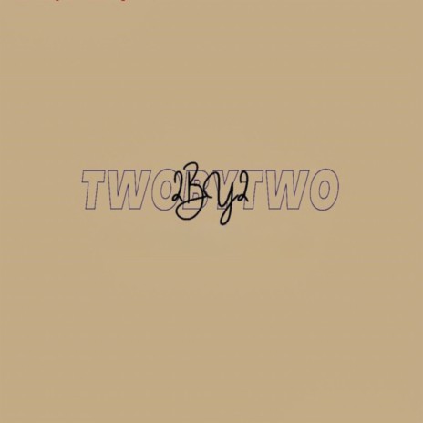 2 BY 2 ft. Jobu Were & Kalowie | Boomplay Music