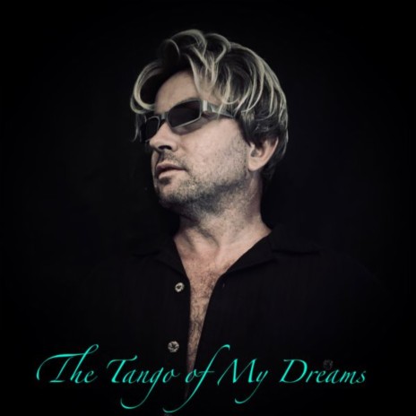 The Tango of My Dreams | Boomplay Music