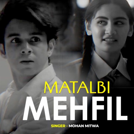 Matalbi Mehfil | Boomplay Music