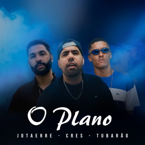 O Plano ft. Tubarão MC & Jotaerre | Boomplay Music