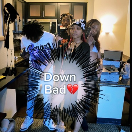 Down Bad (fea.t DondadakK) | Boomplay Music
