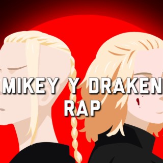 Mikey y Draken Rap