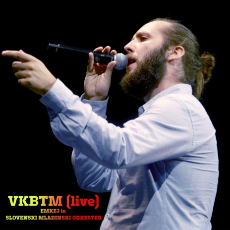 VKBTM (feat. Slovenski mladinski orkester) (live)