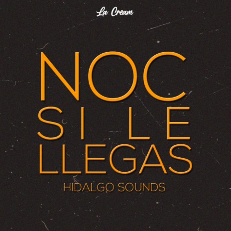 Noc Si Le Llegas | Boomplay Music