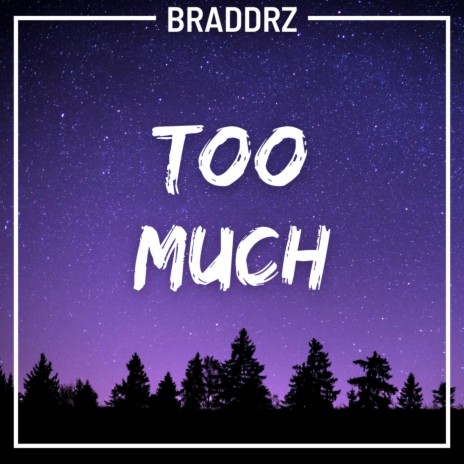 Too Much | Boomplay Music