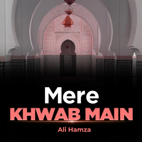 Mere Khwab Main | Boomplay Music