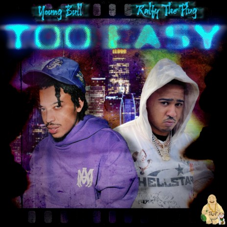 Too Easy ft. Ralfy The Plug | Boomplay Music