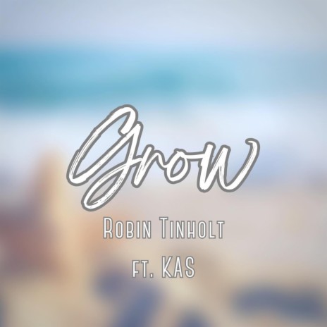 Grow ft. Kas | Boomplay Music
