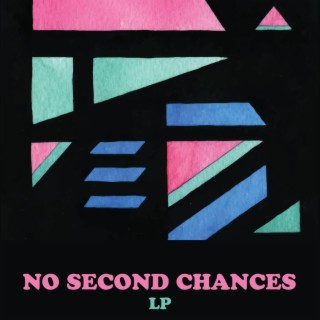 No Second Chances - The Lost EP (Deluxe)