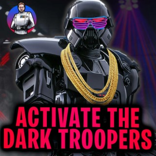 Activate the Dark Troopers