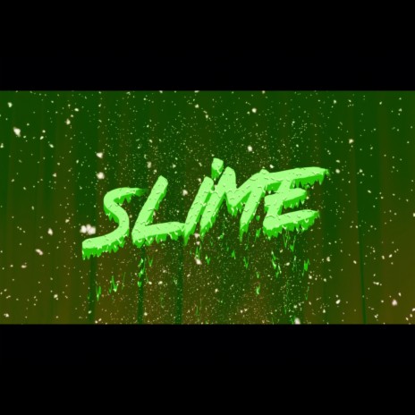 SLIME | Boomplay Music