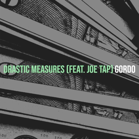 Drastic Measures ft. Joe Tap | Boomplay Music