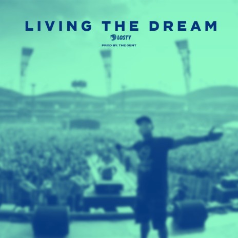 Living the dream | Boomplay Music