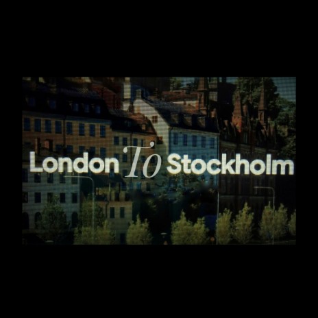 London To Stockholm | Boomplay Music