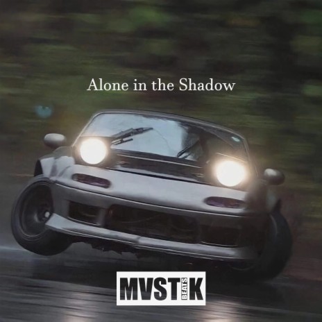 Alone in the Shadow | Boomplay Music