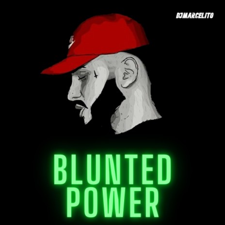 Blunted Power | Boomplay Music