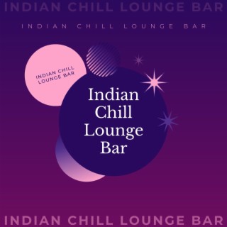 Indian Chill Lounge Bar