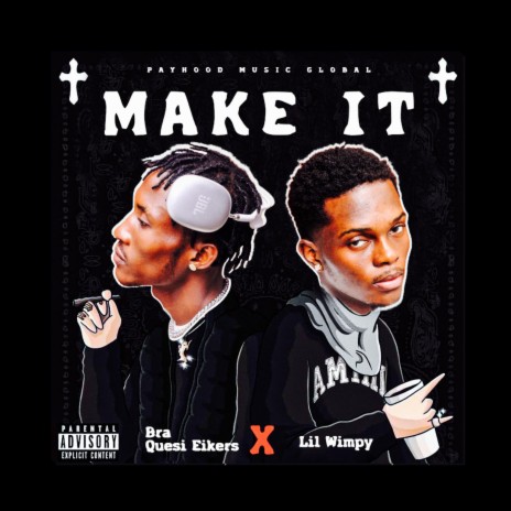 Make it ft. Lil Wimpy | Boomplay Music