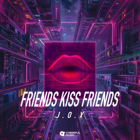 Friends Kiss Friends | Boomplay Music