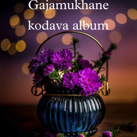 Gajamukhane | Boomplay Music