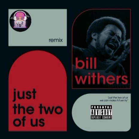 Two of us (Bill Withers) Y.o2 | Boomplay Music