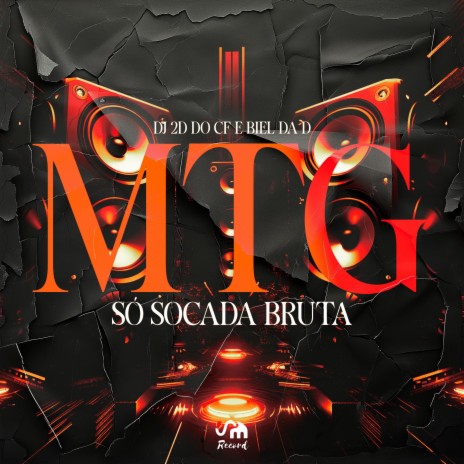 MTG SÓ SOCADA BRUTA ft. DJ BIEL DA D | Boomplay Music