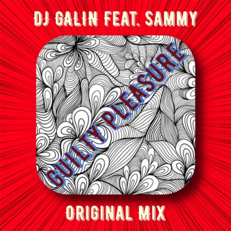 Guilty Pleasure ft. Sammy