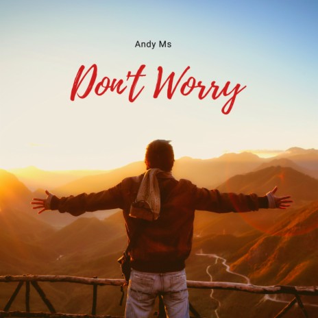 Don't Worry | Boomplay Music