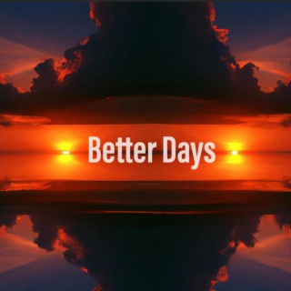 Better Days