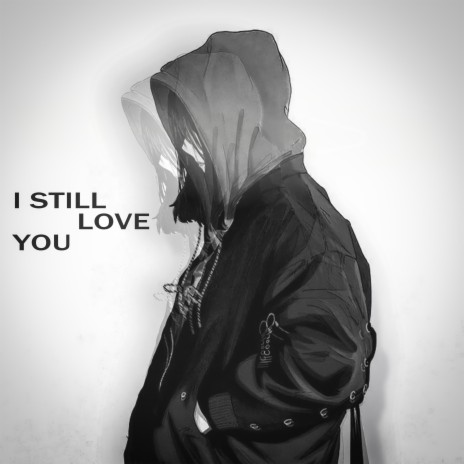 I Still Love You (feat. Ray Walters)