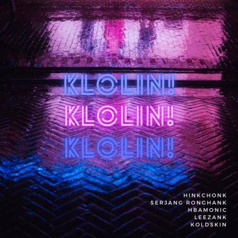 Klolin ft. Serjang Ronghank, Hbamonic, Leezank & Koldskin