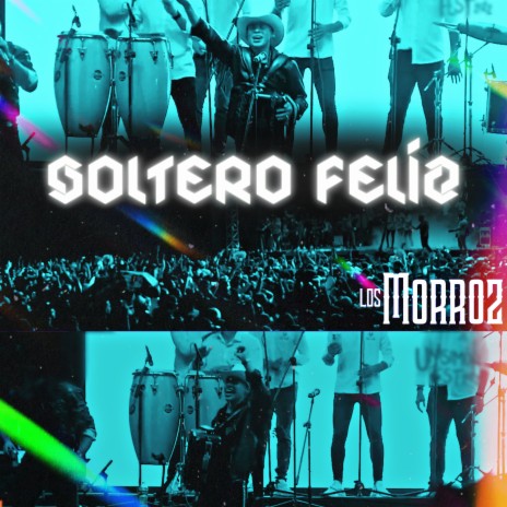 Soltero Feliz (En Vivo) | Boomplay Music