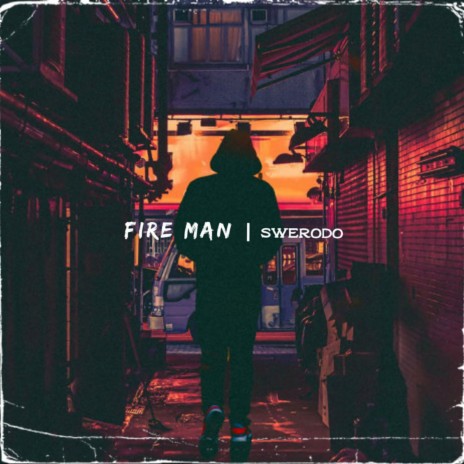 Fire Man | Boomplay Music