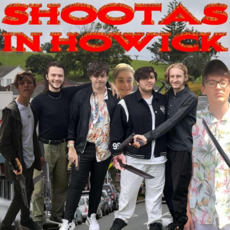 Shootas In Howick