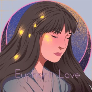 Euphoric Love