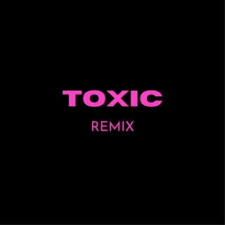 TOXIC (Dance Edit) (ScapezMusic Remix)
