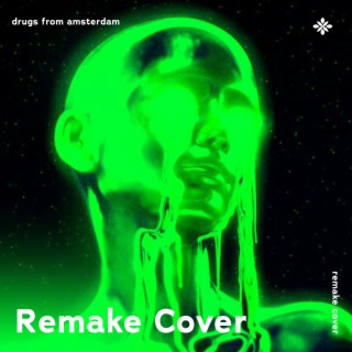 Drugs From Amsterdam - Remake Cover