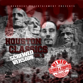 Houston classics Ch 3 slowed and chopped