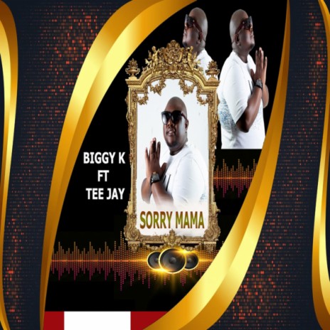 Sorry Mama (feat. Tee Jay) | Boomplay Music