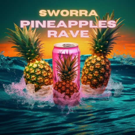 PINEAPPLES RAVE