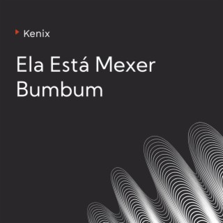 Ela Está Mexer Bumbum