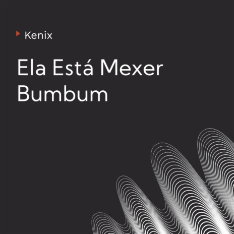 Ela Está Mexer Bumbum | Boomplay Music