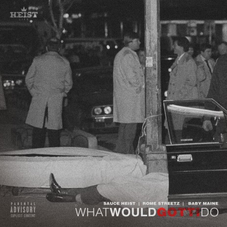 What Would Gotti Do ft. BabyMaine & Rome Streetz | Boomplay Music