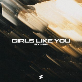 Girls Like You