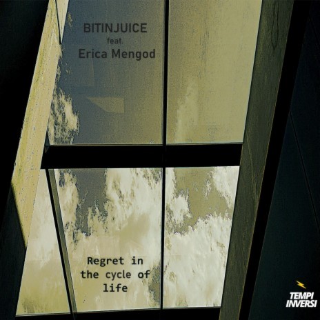 Regret in the cycle of life ft. Tempiinversi & Erica Mengod | Boomplay Music