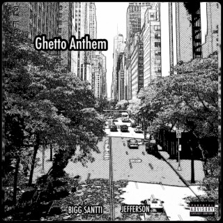 Ghetto Anthem ft. Jefferson lyrics | Boomplay Music