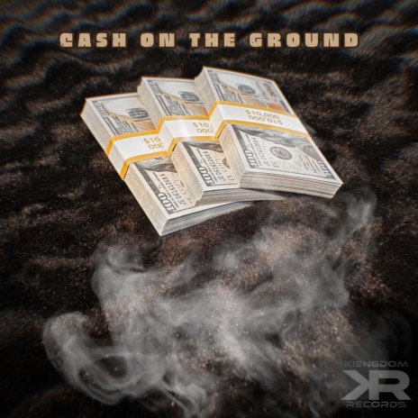 Cash on the Ground ft. Ryn D & Am BRO | Boomplay Music