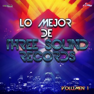 Lo Mejor de Three Sound Records, Vol. 1