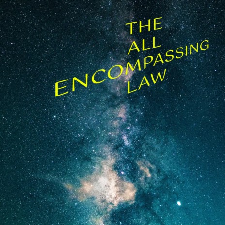 The All Encompassing Law | Boomplay Music